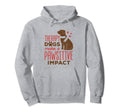 Therapy Dogs Make Pawsitive Impact Hoodie - Aesthetic Graphic Unisex - T-Shirt, Sweatshirt, Hoodie