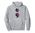 Mental Health Awareness Month Semi Colon Hoodie - Aesthetic Graphic Unisex - T-Shirt, Sweatshirt, Hoodie
