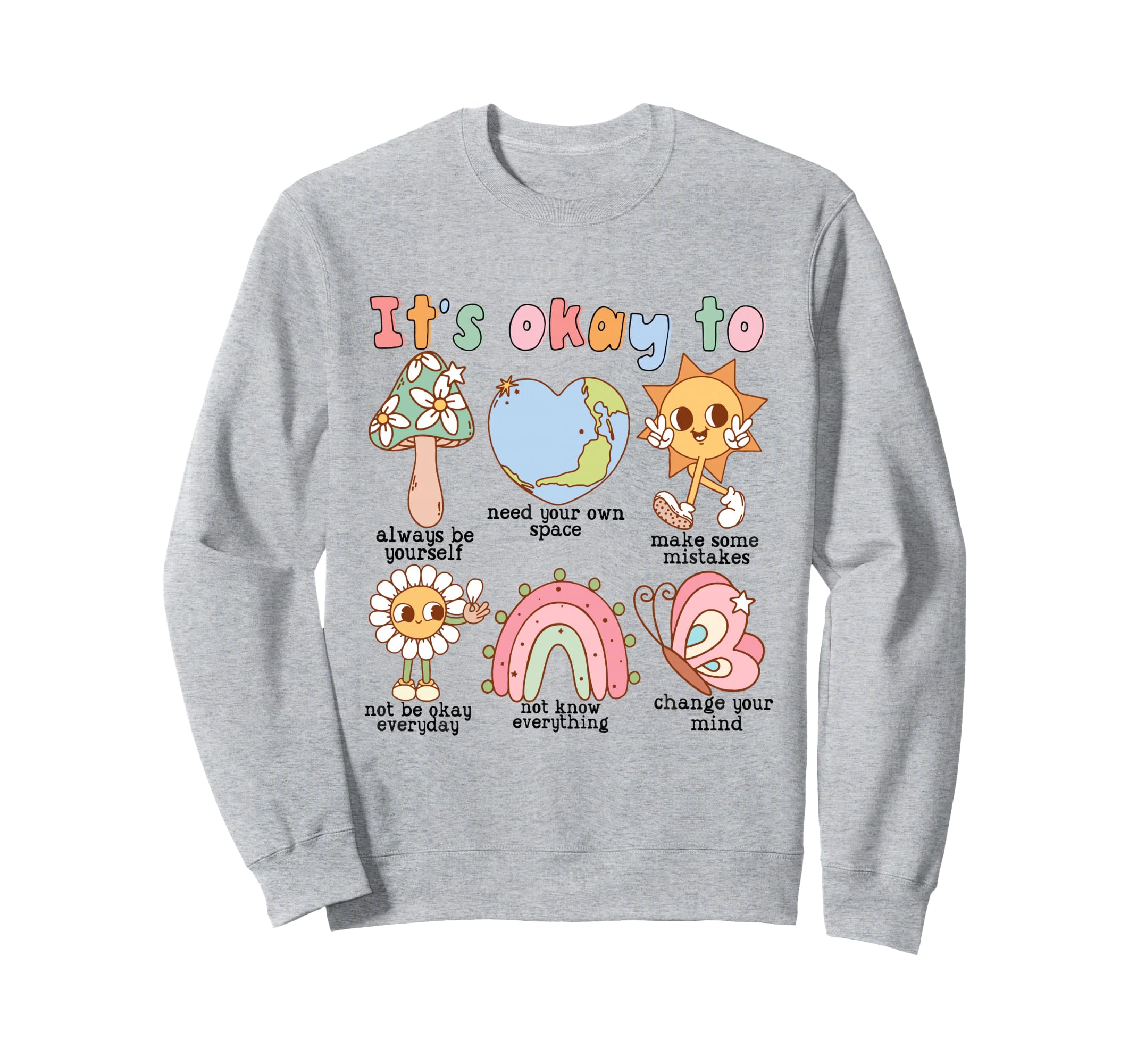 Its Okay To Feel All Feels Love Sweatshirt - Graphic Print Men Women - T-Shirt, Sweatshirt, Hoodie