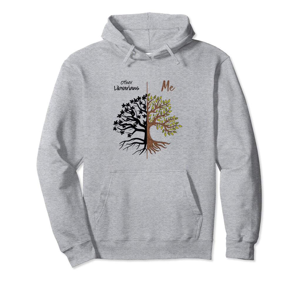Other Librarians Vs Me Funny School Hoodie - Trendy Graphic Unisex - T-Shirt, Sweatshirt, Hoodie