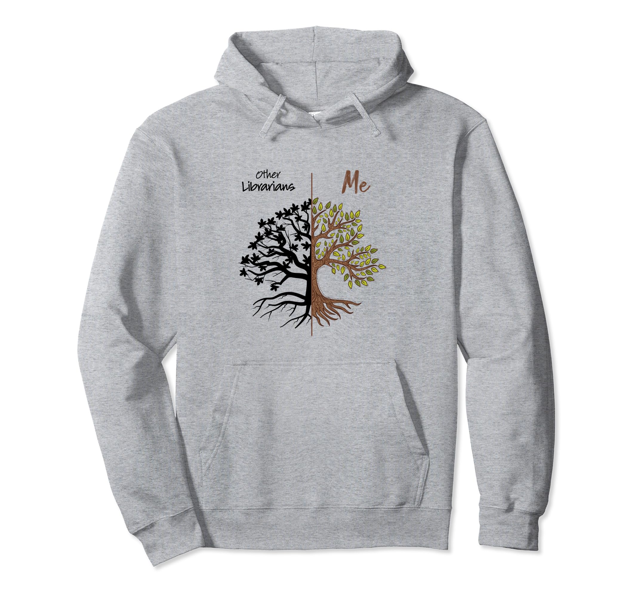 Other Librarians Vs Me Funny School Hoodie - Trendy Graphic Unisex - T-Shirt, Sweatshirt, Hoodie