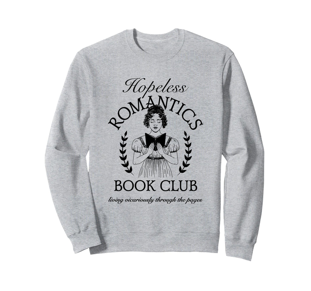 Hopeless Romantics Book Club Sweatshirt - Graphic Print Men Women - T-Shirt, Sweatshirt, Hoodie