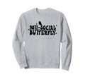 Anti Social Butterfly Introvert Sweatshirt - Fun Novelty Design Men Women - T-Shirt, Sweatshirt, Hoodie
