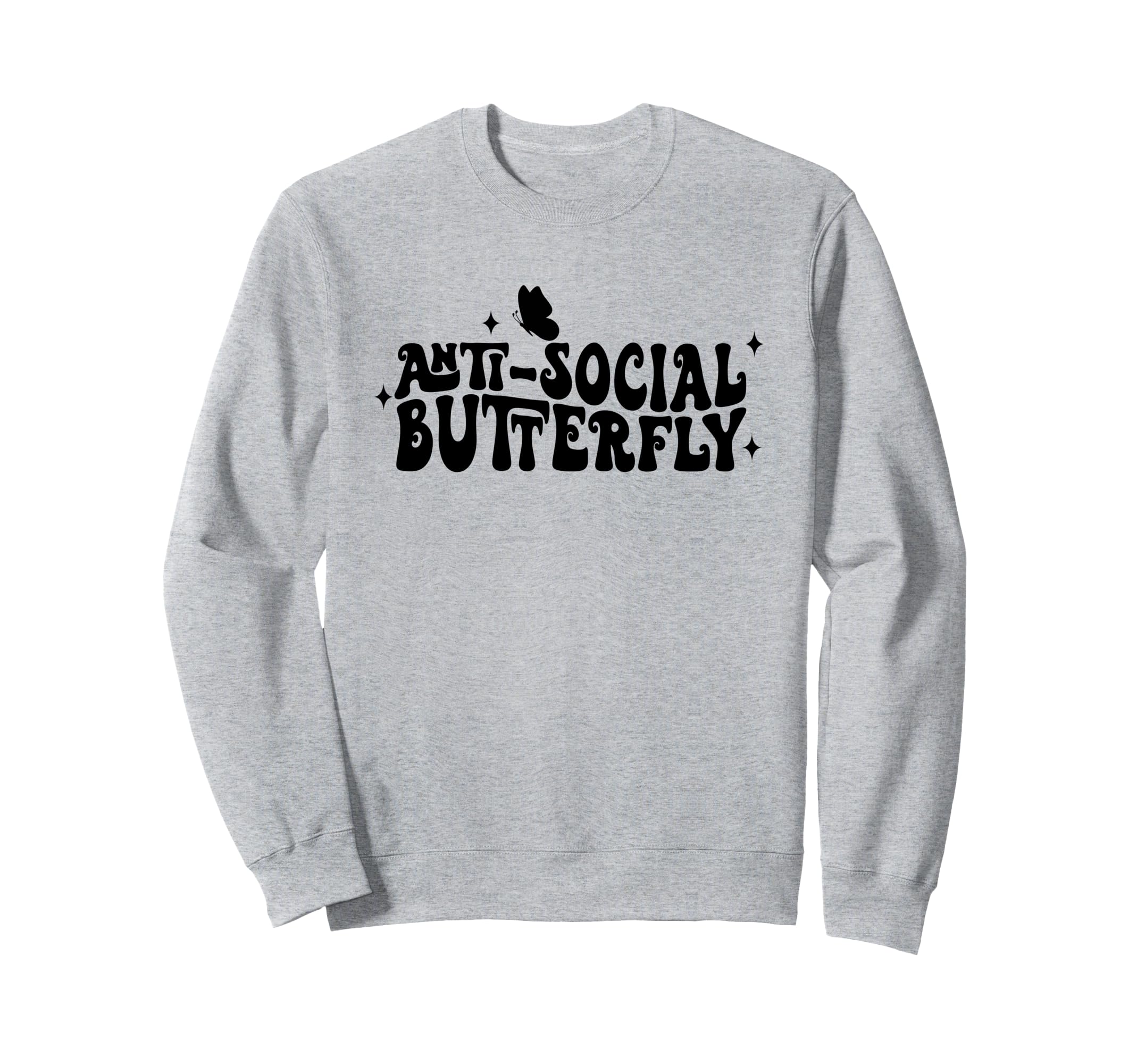 Anti Social Butterfly Introvert Sweatshirt - Fun Novelty Design Men Women - T-Shirt, Sweatshirt, Hoodie