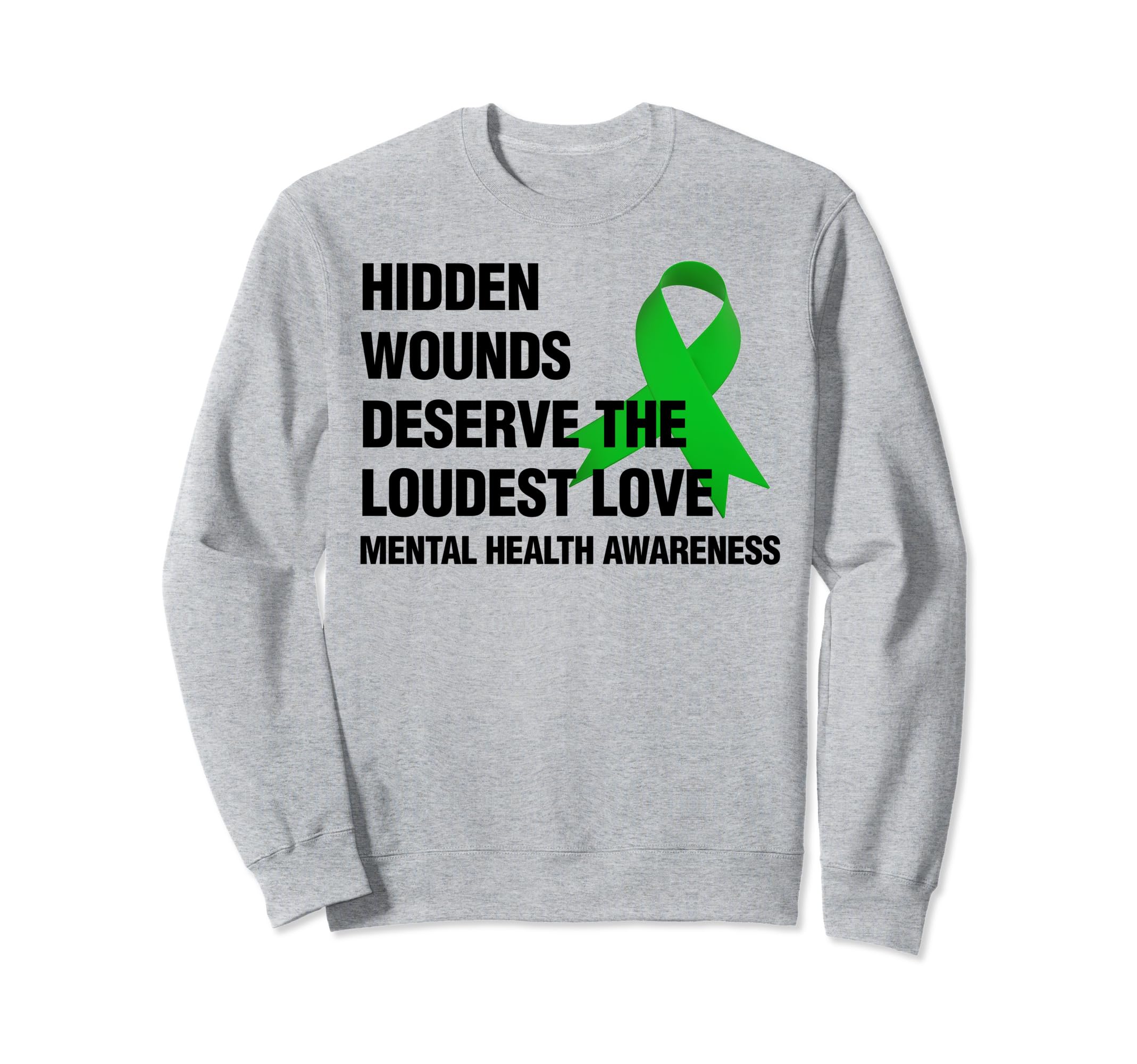 Hidden Wounds Deserve Loudest Love Sweatshirt - Minimalist Print Unisex - T-Shirt, Sweatshirt, Hoodie