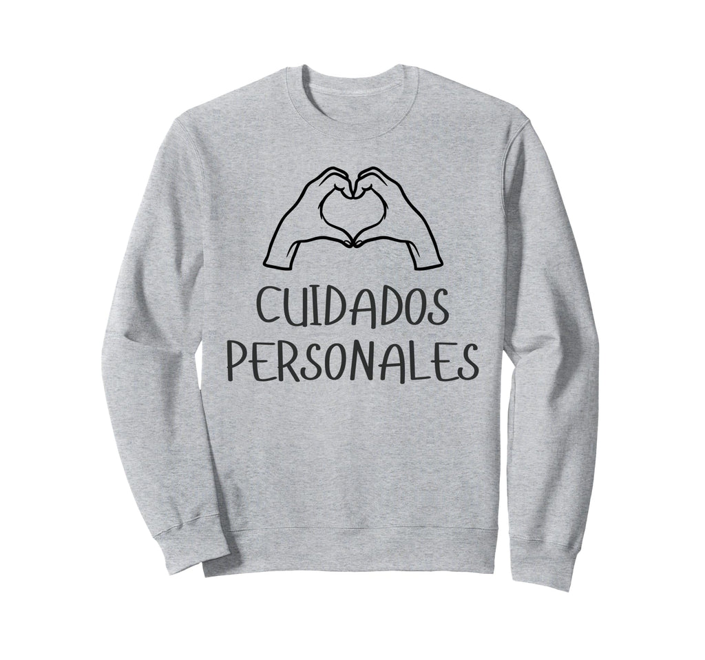 Cuidados Personales Self Care Sweatshirt - Casual Everyday Wear Men Women - T-Shirt, Sweatshirt, Hoodie