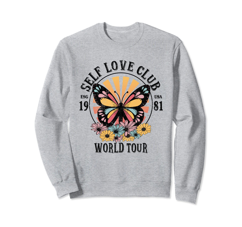 Self Love Club World Tour Positive Sweatshirt - Graphic Print Unisex - T-Shirt, Sweatshirt, Hoodie