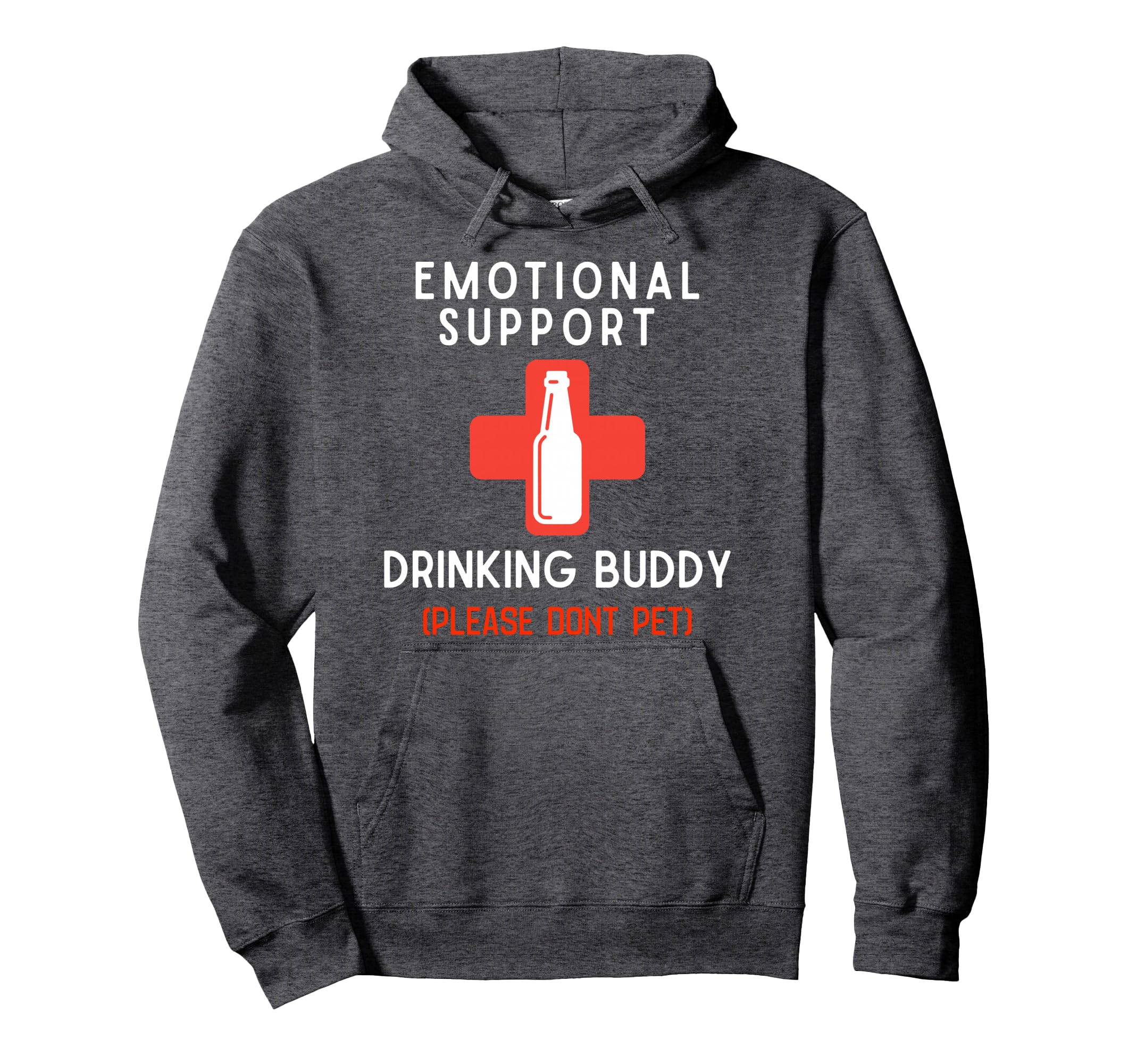 Emotional Support Drinking Buddy Funny Hoodie - Unique Graphic for Adults - T-Shirt, Sweatshirt, Hoodie