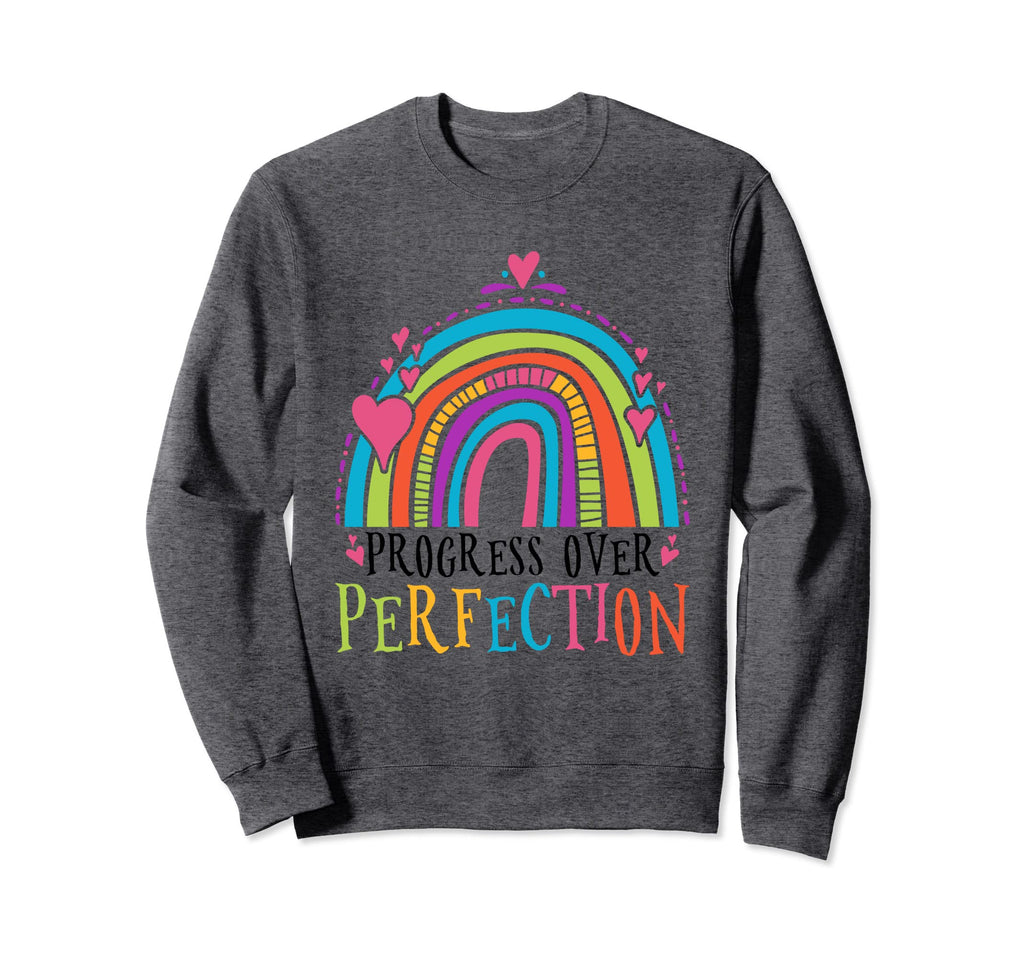 Progress Over Perfection Teacher Sweatshirt - Custom Art Print Unisex - T-Shirt, Sweatshirt, Hoodie