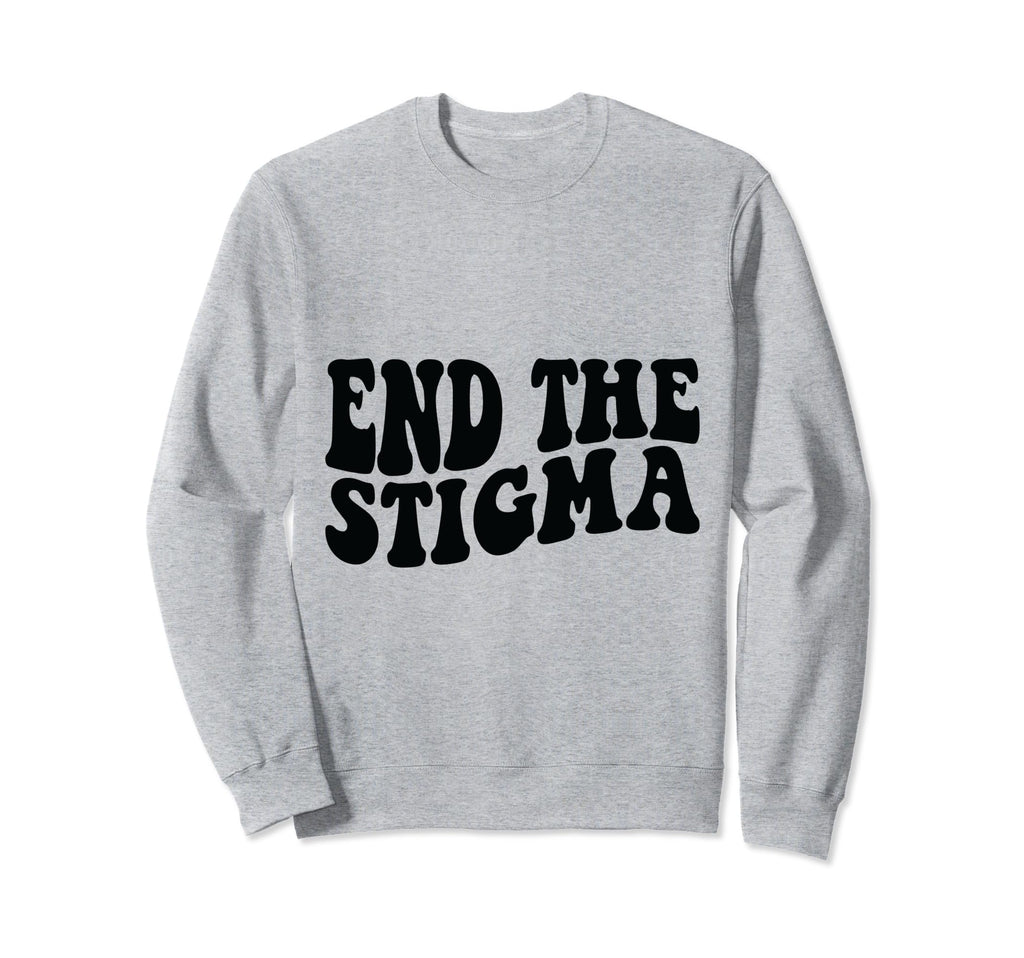 Health Awareness End Stigma Hoodie - Aesthetic Graphic Unisex - T-Shirt, Sweatshirt, Hoodie