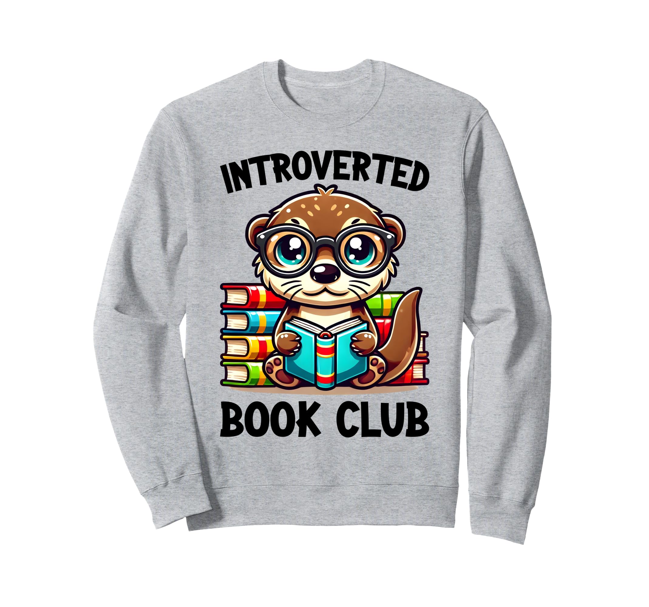 Introverted Book Club Reading Sweatshirt - Custom Art Print Men Women - T-Shirt, Sweatshirt, Hoodie