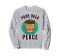 Funny Pour Over Coffee Yoga Sweatshirt - Novelty Apparel Men Women - T-Shirt, Sweatshirt, Hoodie