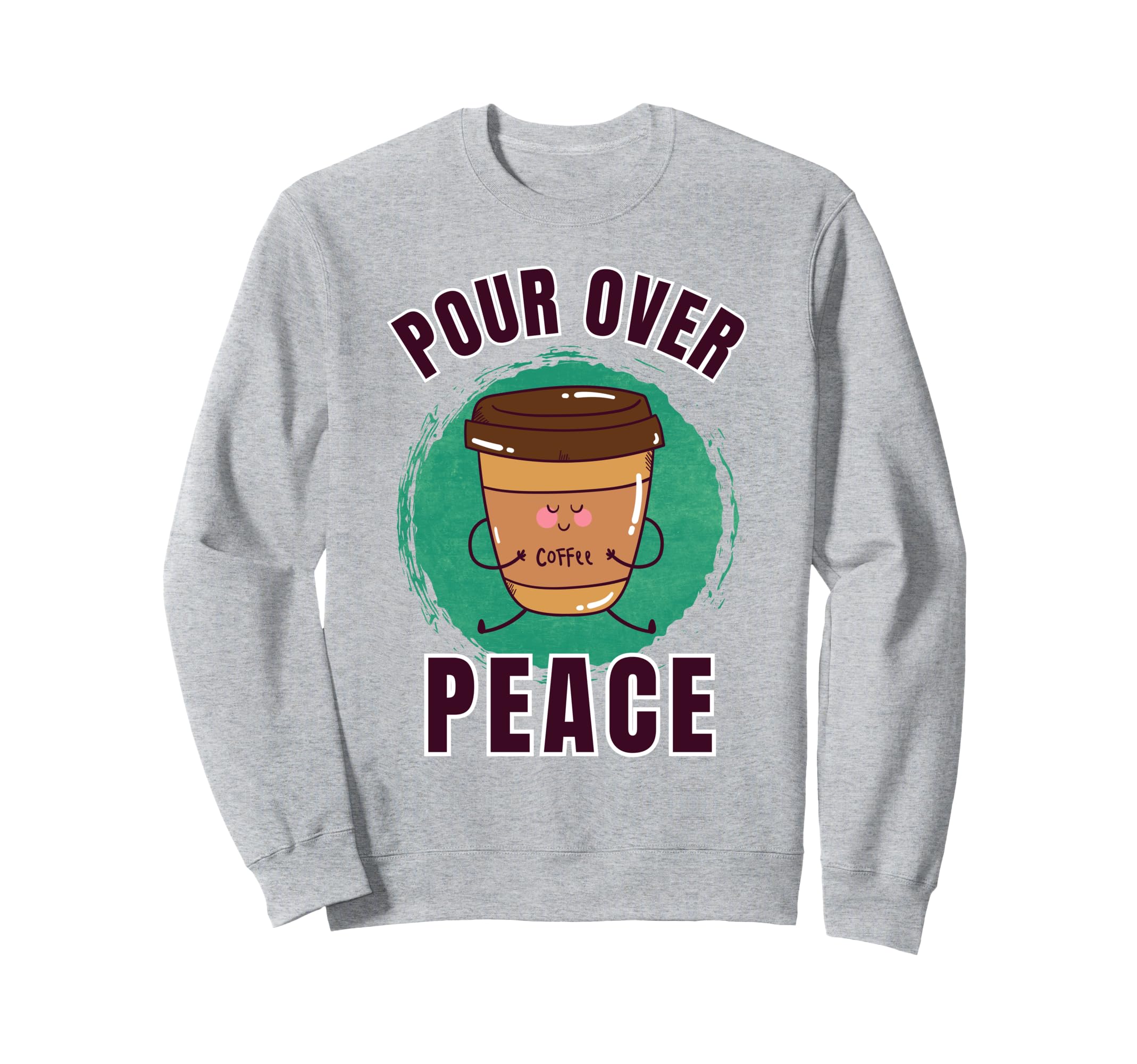 Funny Pour Over Coffee Yoga Sweatshirt - Novelty Apparel Men Women - T-Shirt, Sweatshirt, Hoodie