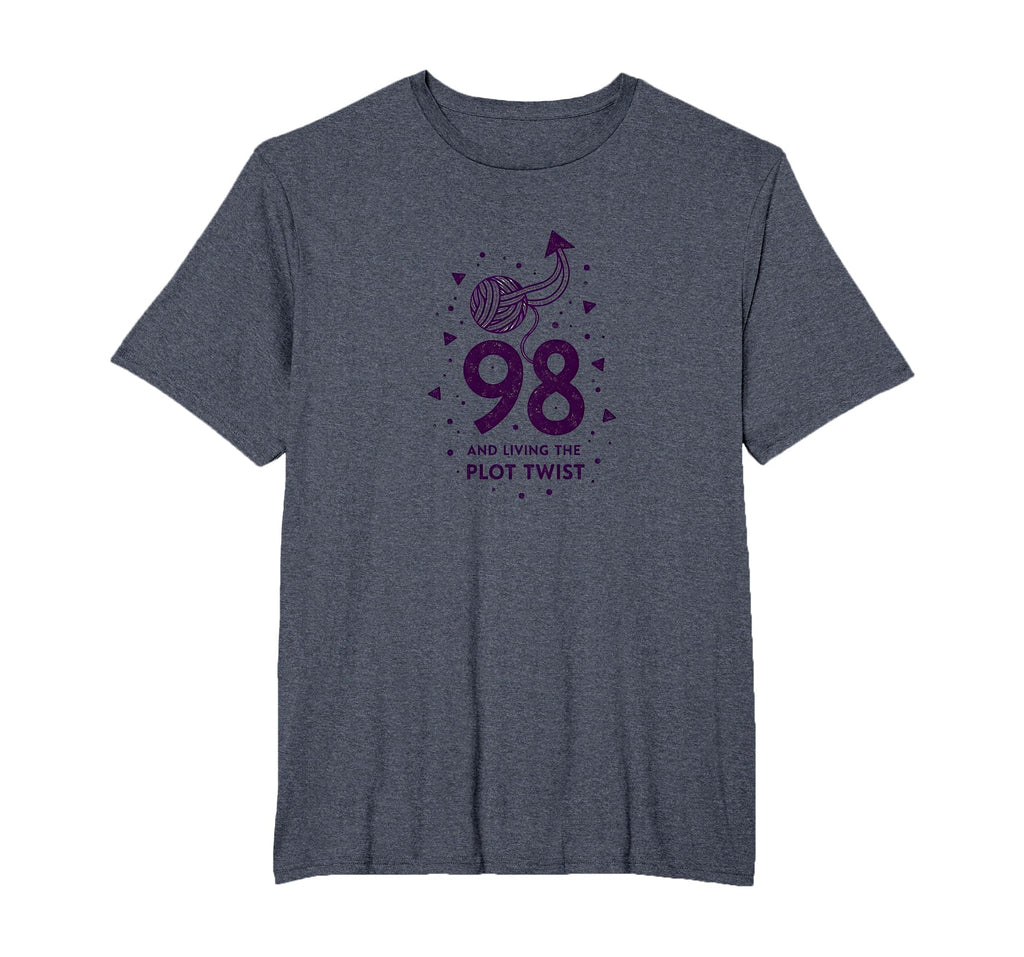 98 And Living Plot Twist Birthday T-Shirt - Novelty Apparel for Adults - T-Shirt, Sweatshirt, Hoodie