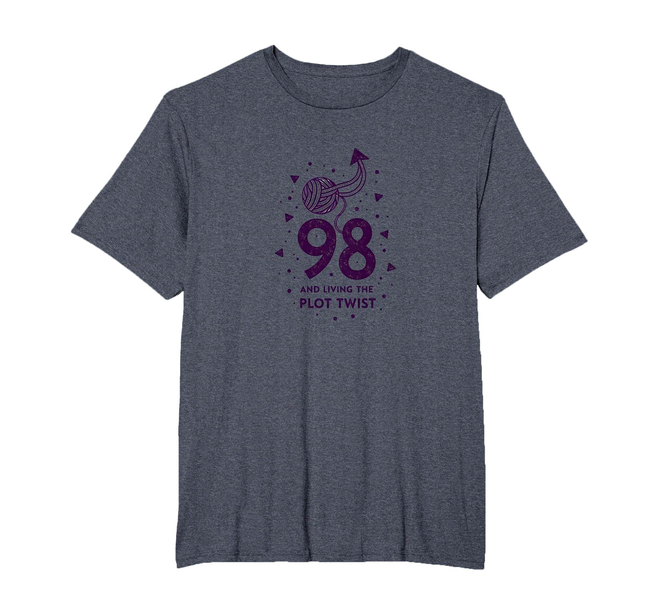 98 And Living Plot Twist Birthday T-Shirt - Novelty Apparel for Adults - T-Shirt, Sweatshirt, Hoodie
