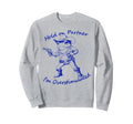 Hold Partner Im Overstimulated Sweatshirt - Aesthetic Graphic for Adults - T-Shirt, Sweatshirt, Hoodie