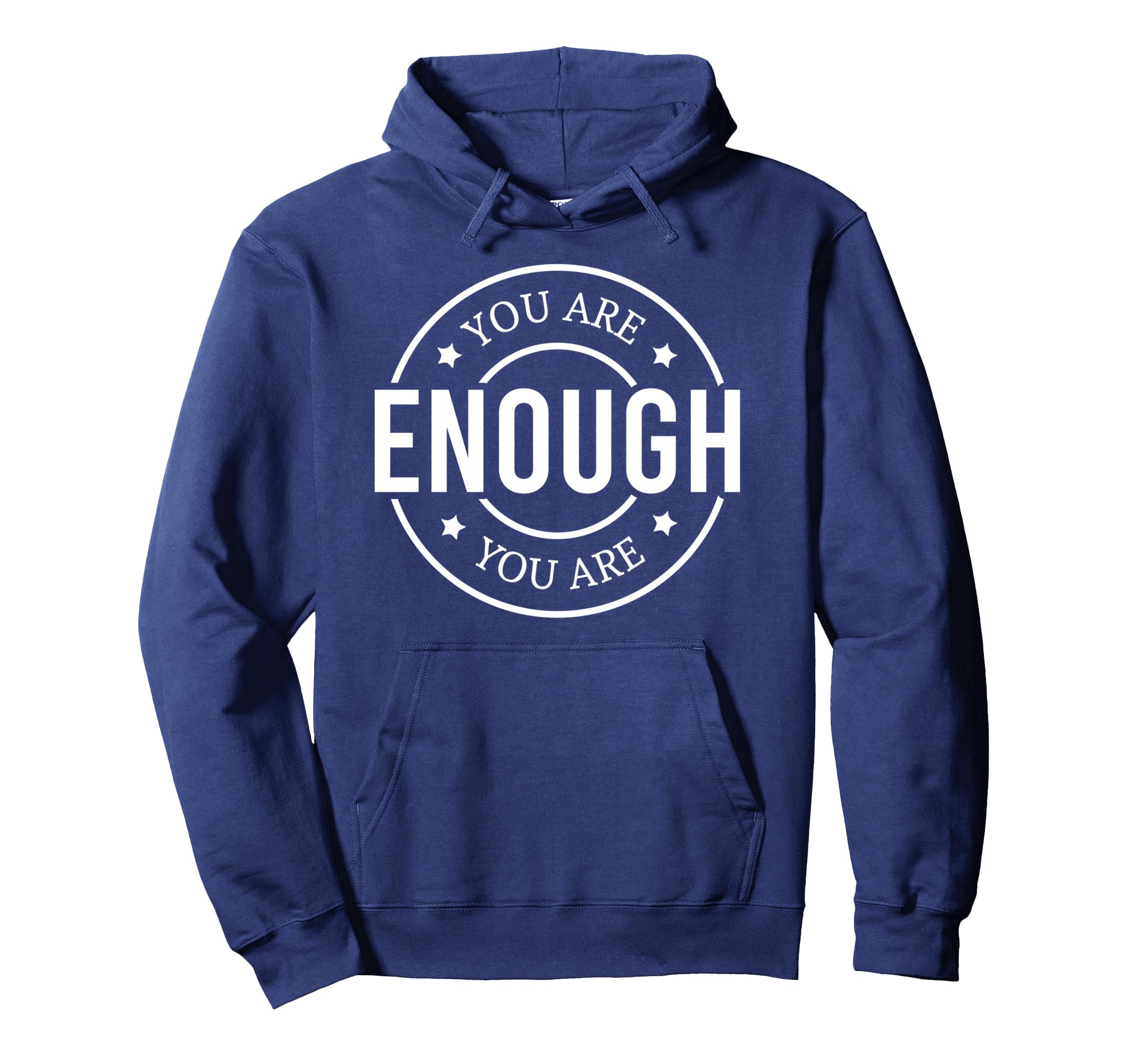 You Are Enough God Christian Christians Hoodie - Streetwear Style Unisex - T-Shirt, Sweatshirt, Hoodie