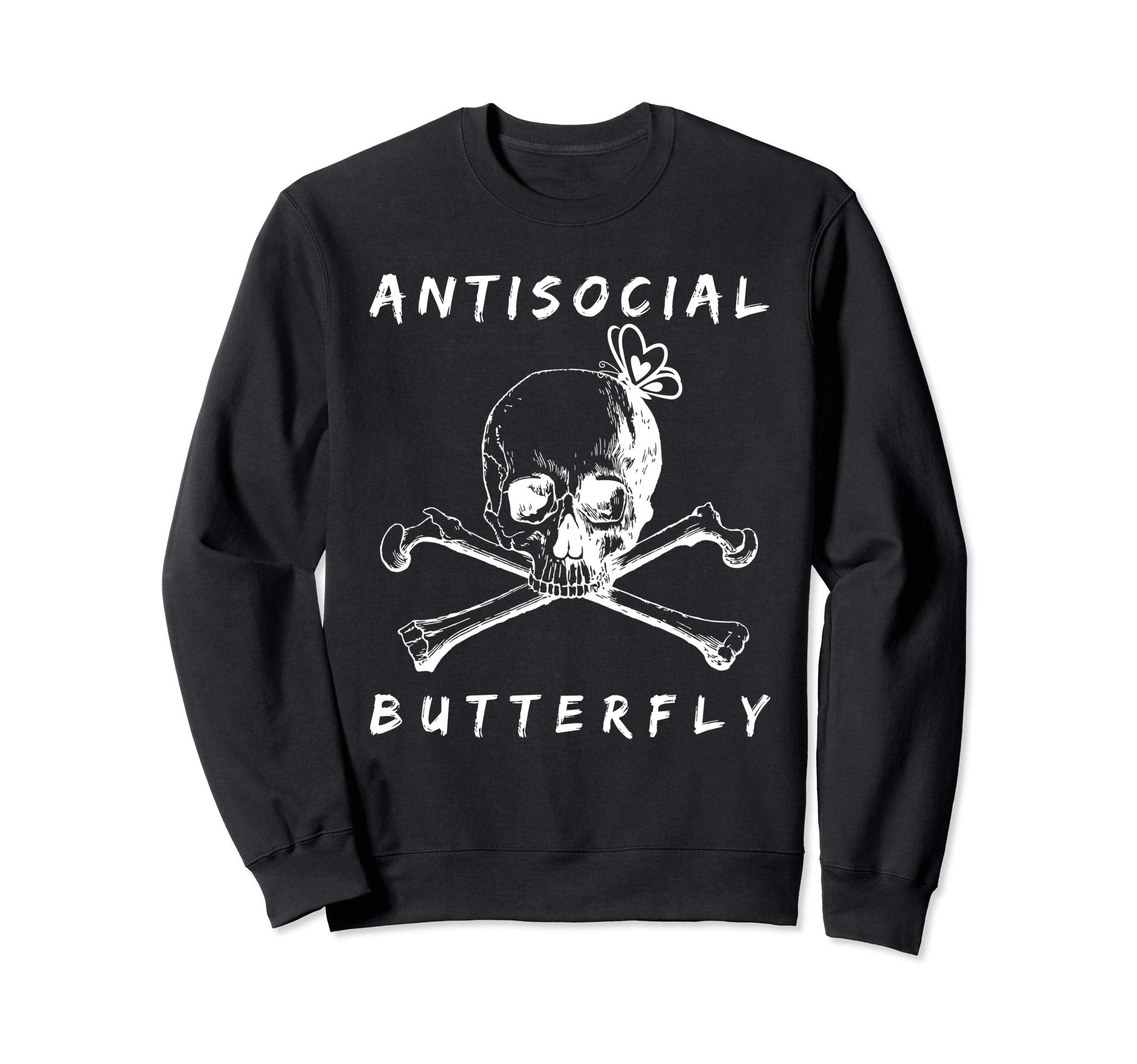 Antisocial Butterfly Funny Novelty Sweatshirt - Novelty Apparel for Adults - T-Shirt, Sweatshirt, Hoodie