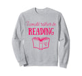 I Would Rather Be Reading Chapter Sweatshirt - Novelty Apparel Men Women - T-Shirt, Sweatshirt, Hoodie