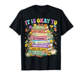 Its Okay To Feel Your Feelings Mental T-Shirt - Graphic Print Unisex - T-Shirt, Sweatshirt, Hoodie