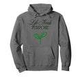 Life Needs Purpose Hoodie - Fun Novelty Design for Adults - T-Shirt, Sweatshirt, Hoodie