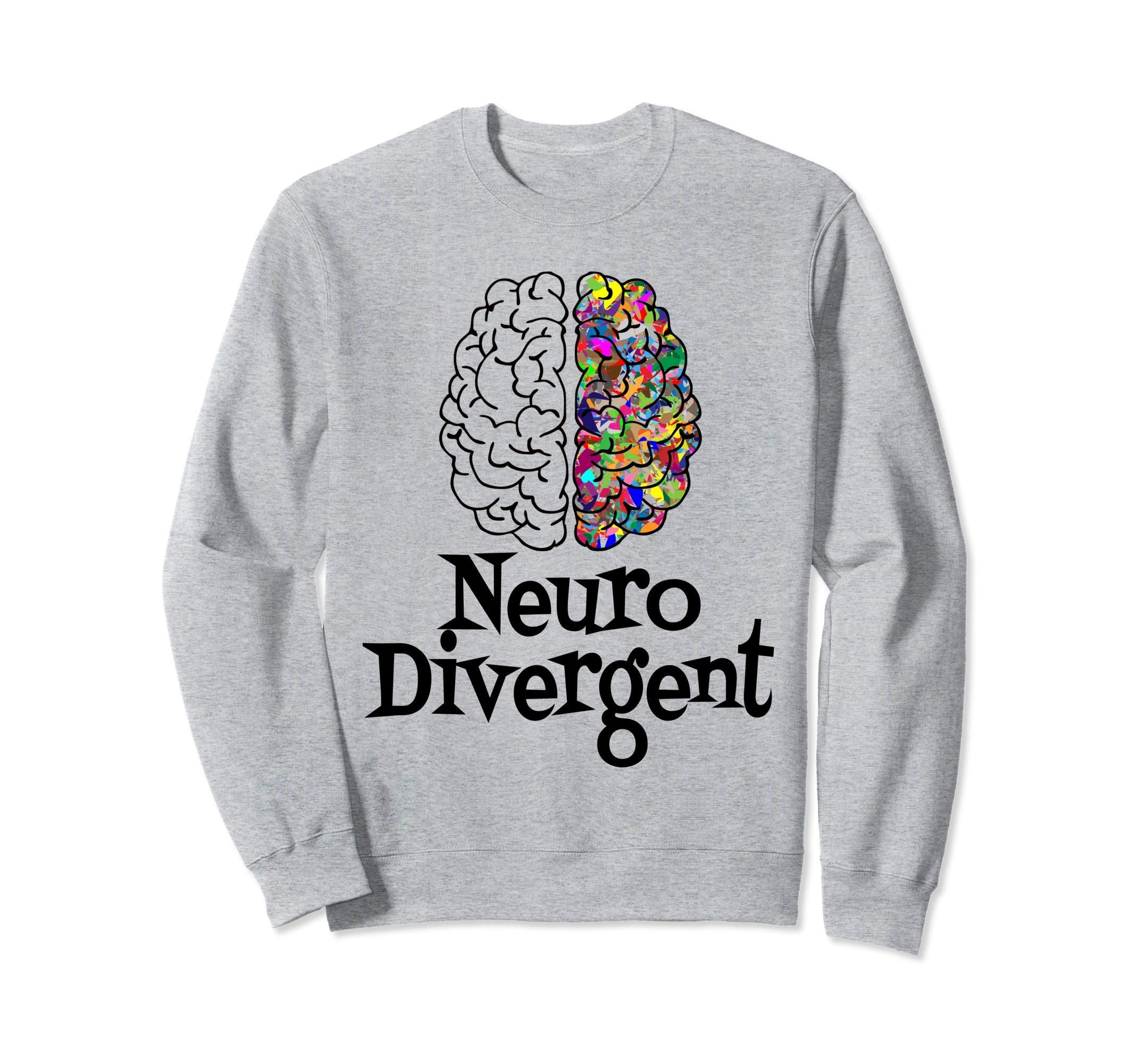 Neurodiversity Neurodivergent Sweatshirt - Aesthetic Graphic for Adults - T-Shirt, Sweatshirt, Hoodie