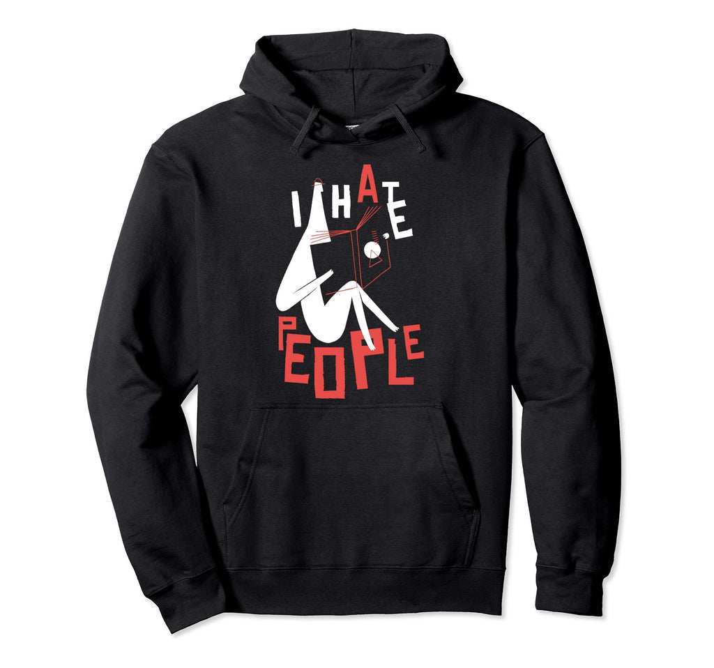 I Hate People Misanthropic Book Nerd Hoodie - Custom Art Print for Adults - T-Shirt, Sweatshirt, Hoodie