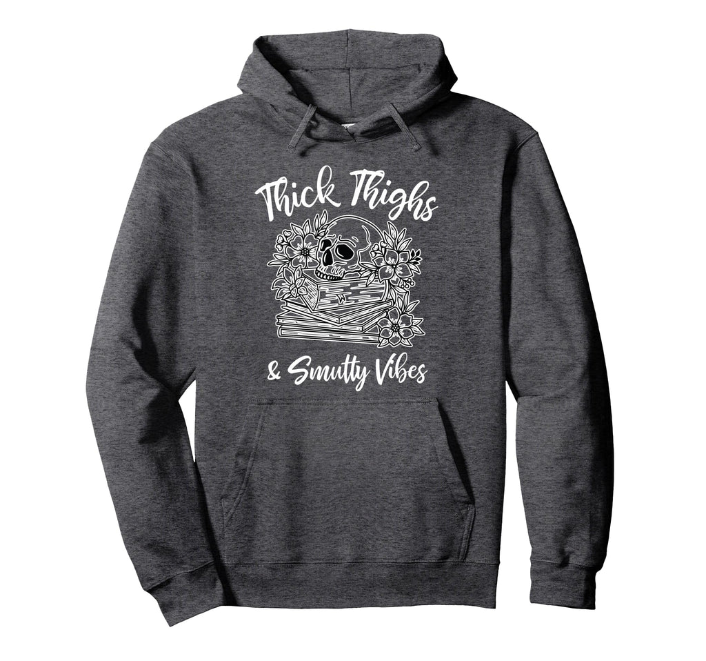 Thick Thighs And Smutty Vibes Funny Hoodie - Trendy Graphic for Adults - T-Shirt, Sweatshirt, Hoodie