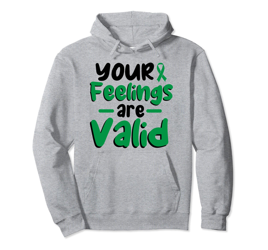 Your Feelings Are Valid Depression Hoodie - Casual Everyday Wear Unisex - T-Shirt, Sweatshirt, Hoodie