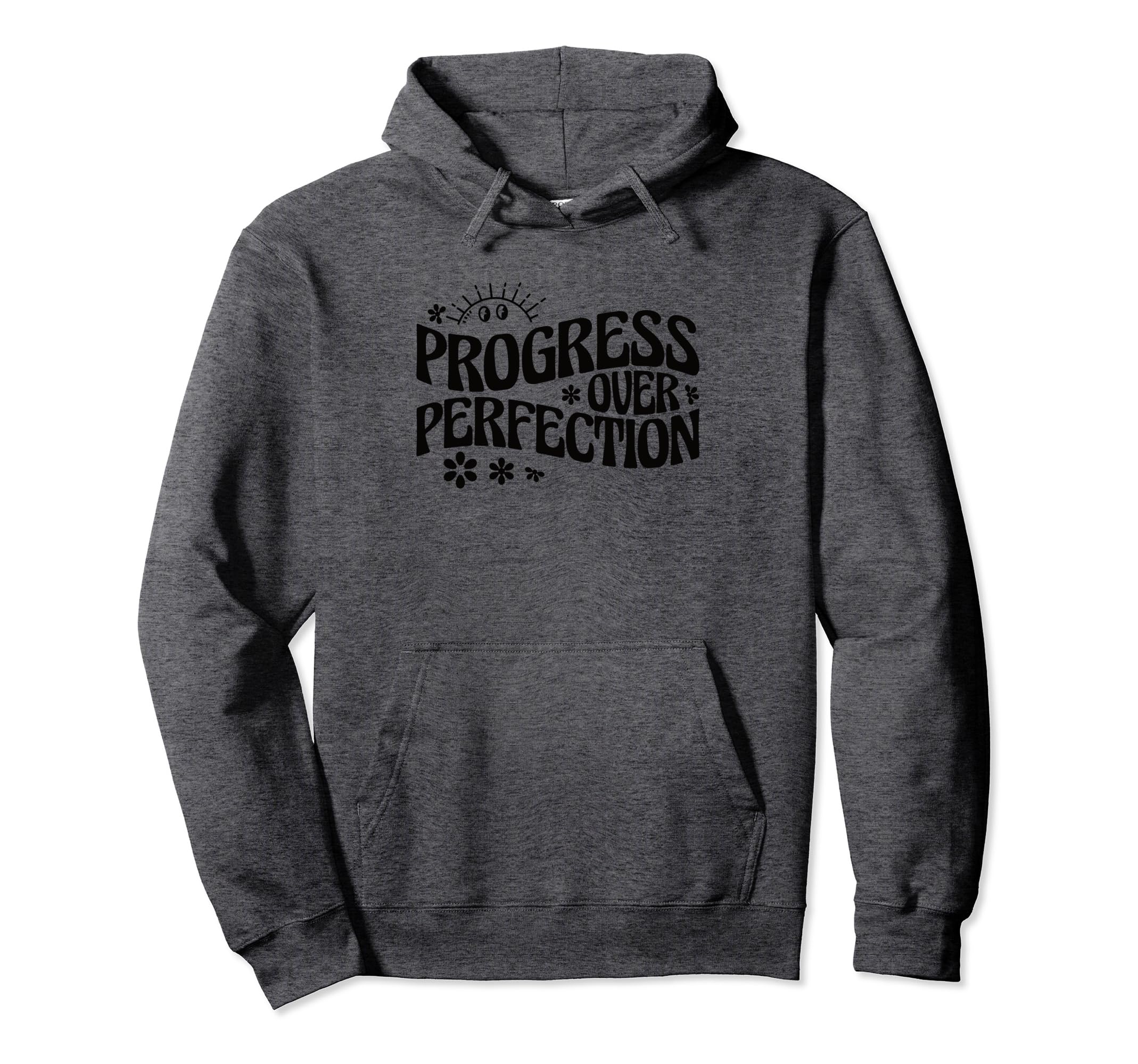 Progress Over Perfection Special Hoodie - Aesthetic Graphic Men Women - T-Shirt, Sweatshirt, Hoodie