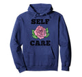 Self Care Positive Mental Health Rose Hoodie - Trendy Graphic Unisex - T-Shirt, Sweatshirt, Hoodie