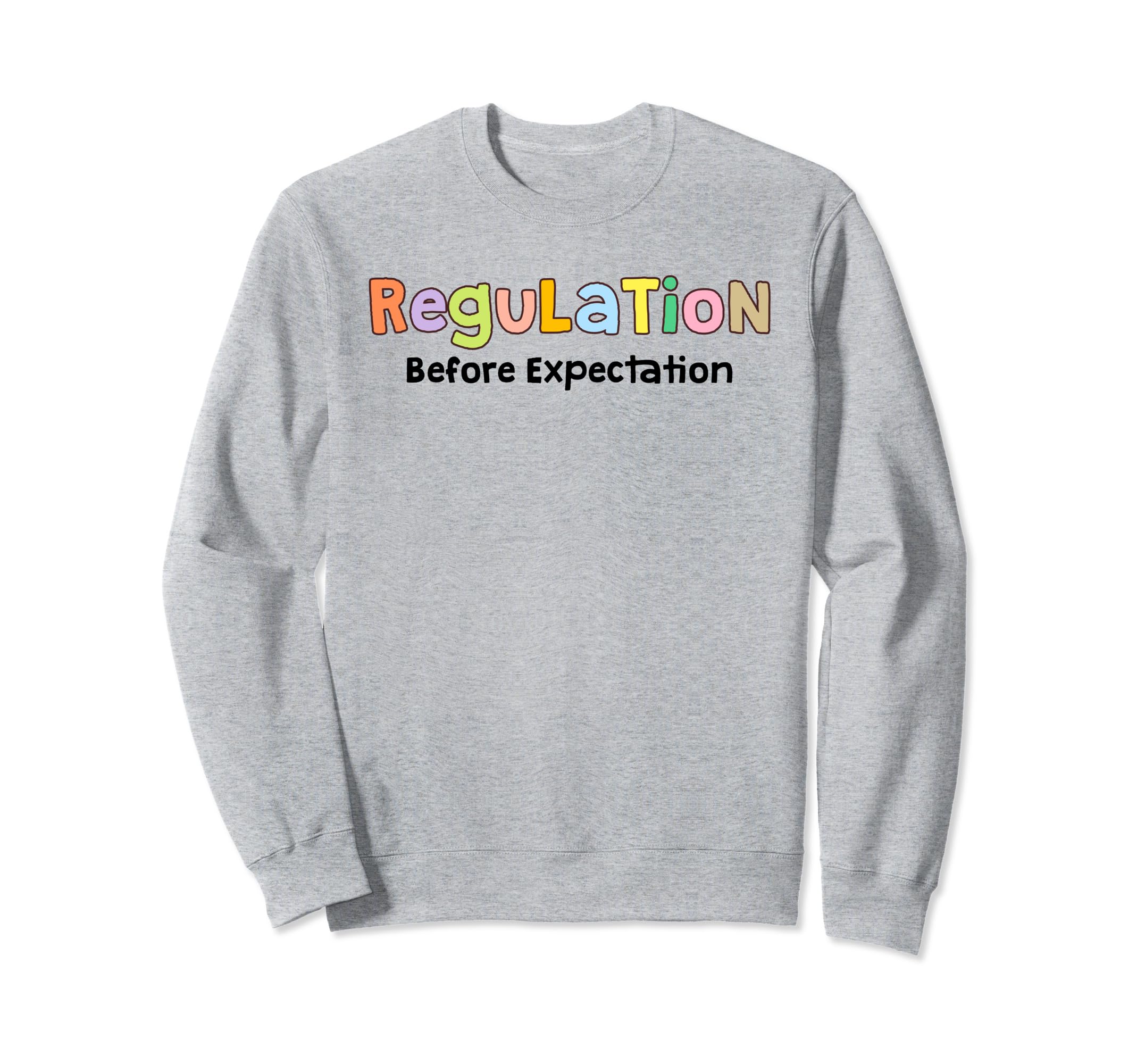 Regulation Before Expectation Mental Sweatshirt - Unique Graphic Men Women - T-Shirt, Sweatshirt, Hoodie