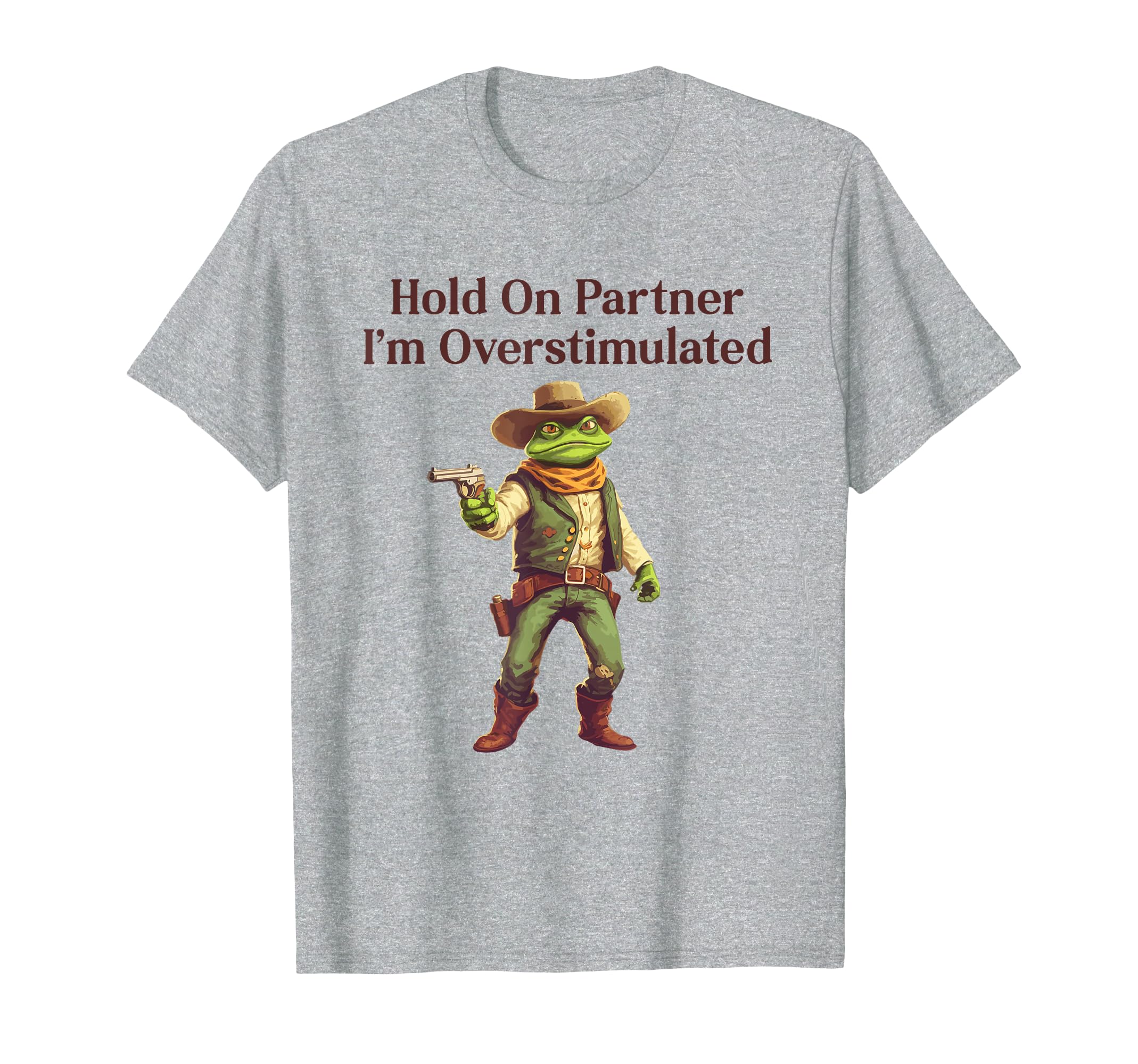 Hold Partner Im Overstimulated Funny T-Shirt - Aesthetic Graphic Men Women - T-Shirt, Sweatshirt, Hoodie