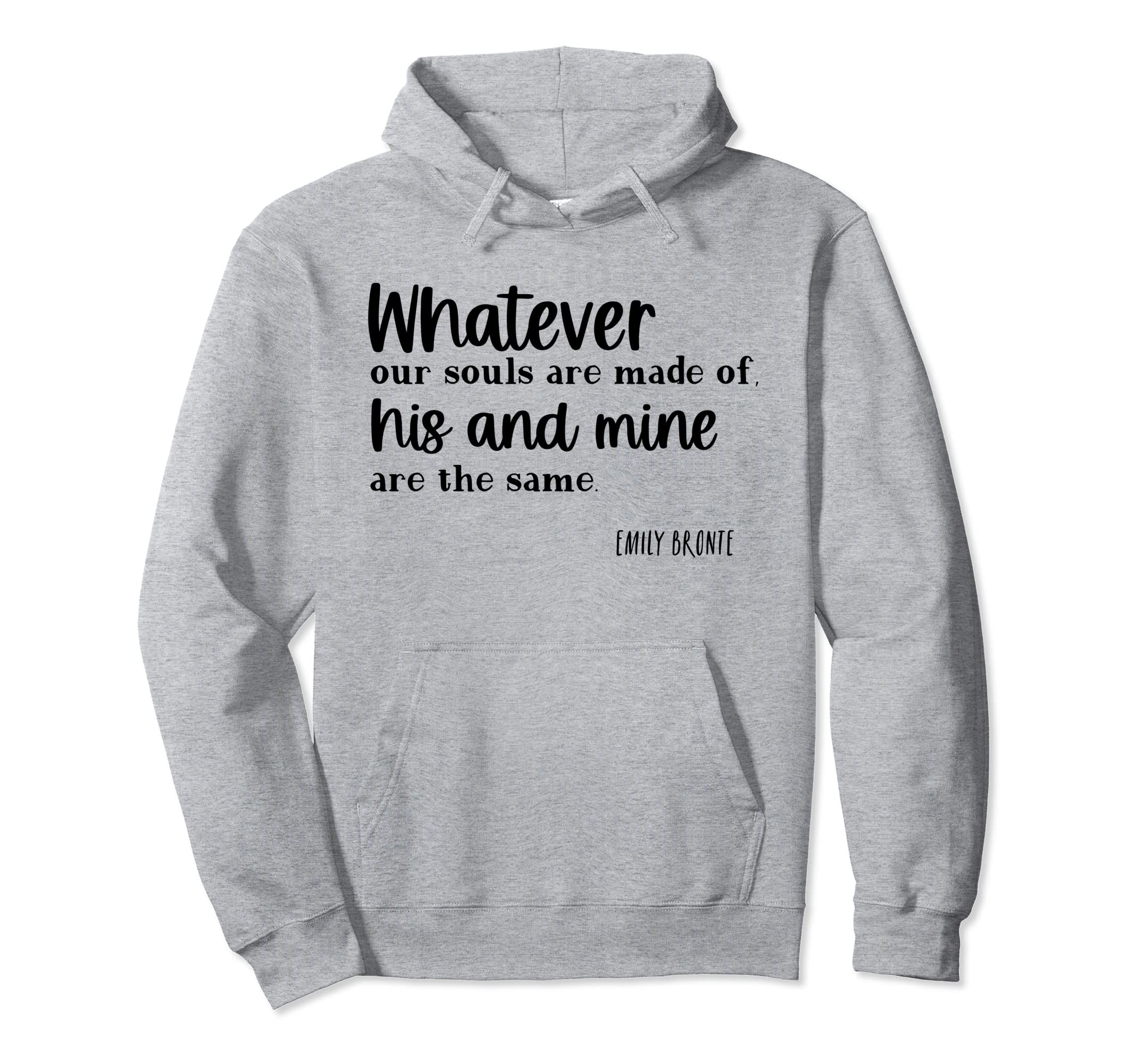 Emily Bronte Wuthering Heights Our Hoodie - Minimalist Print for Adults - T-Shirt, Sweatshirt, Hoodie