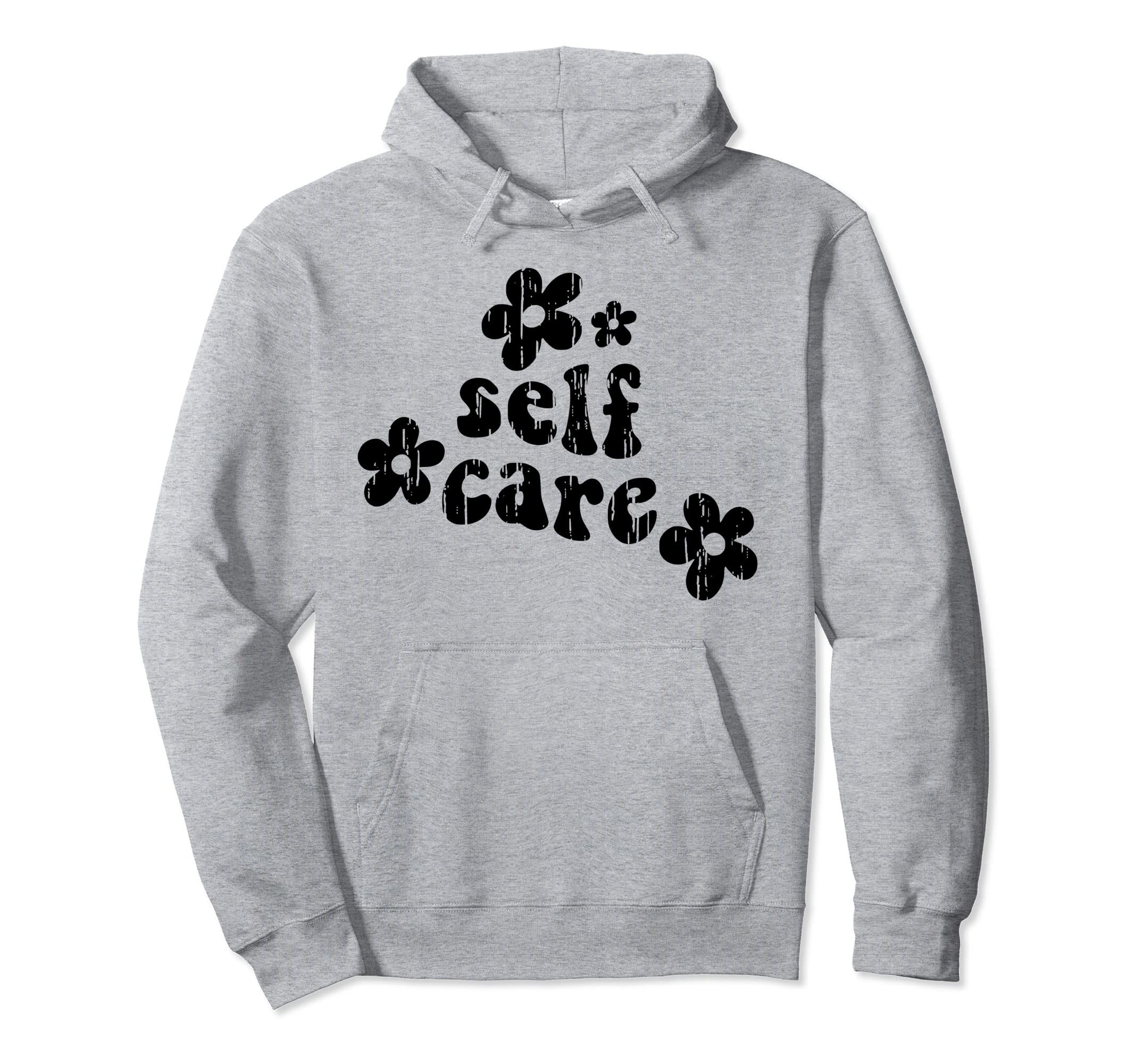 Motivational Self Love Care New Hoodie - Novelty Apparel Men Women - T-Shirt, Sweatshirt, Hoodie