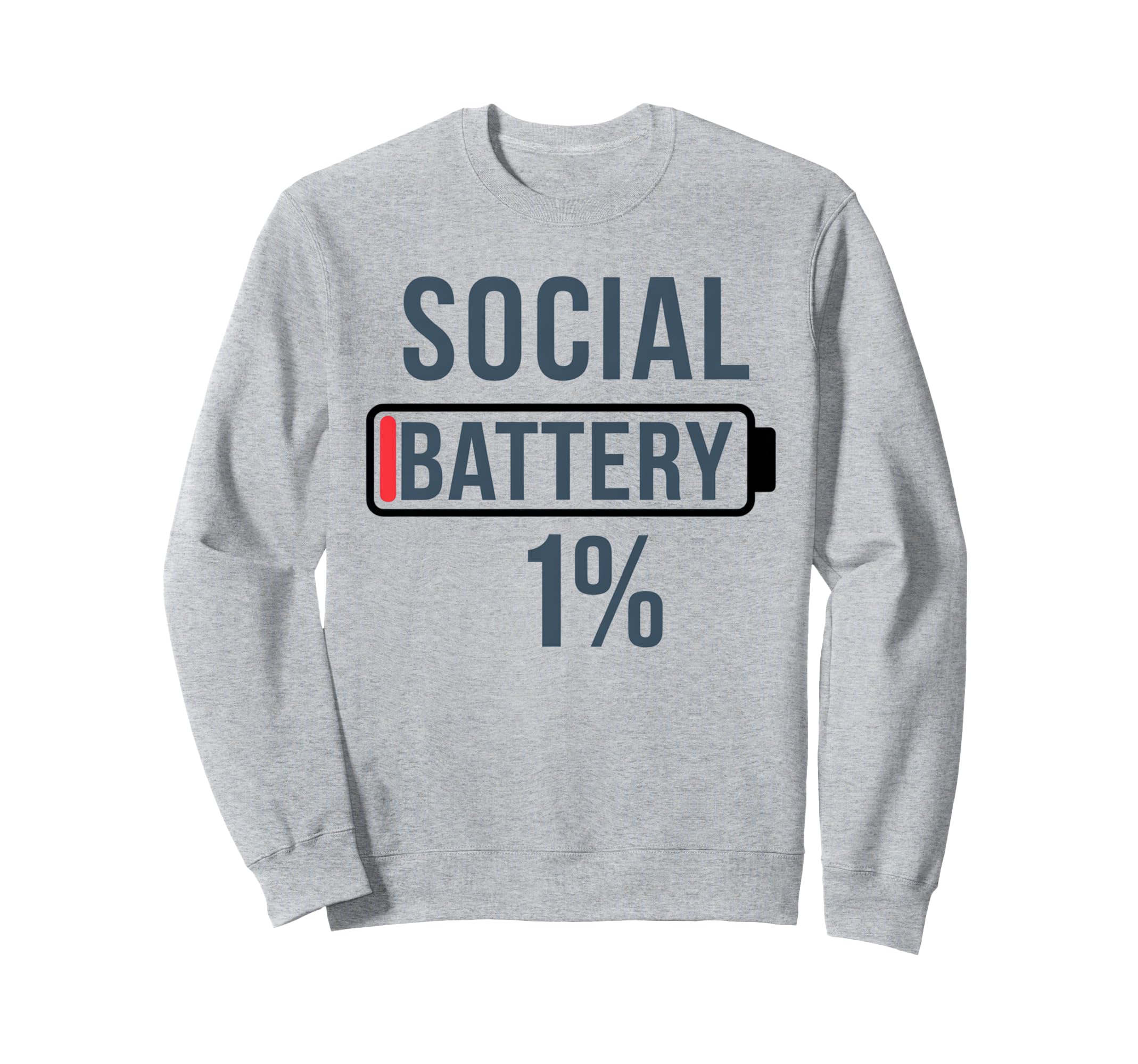 Social Battery Low Funny Sweatshirt - Streetwear Style for Adults - T-Shirt, Sweatshirt, Hoodie