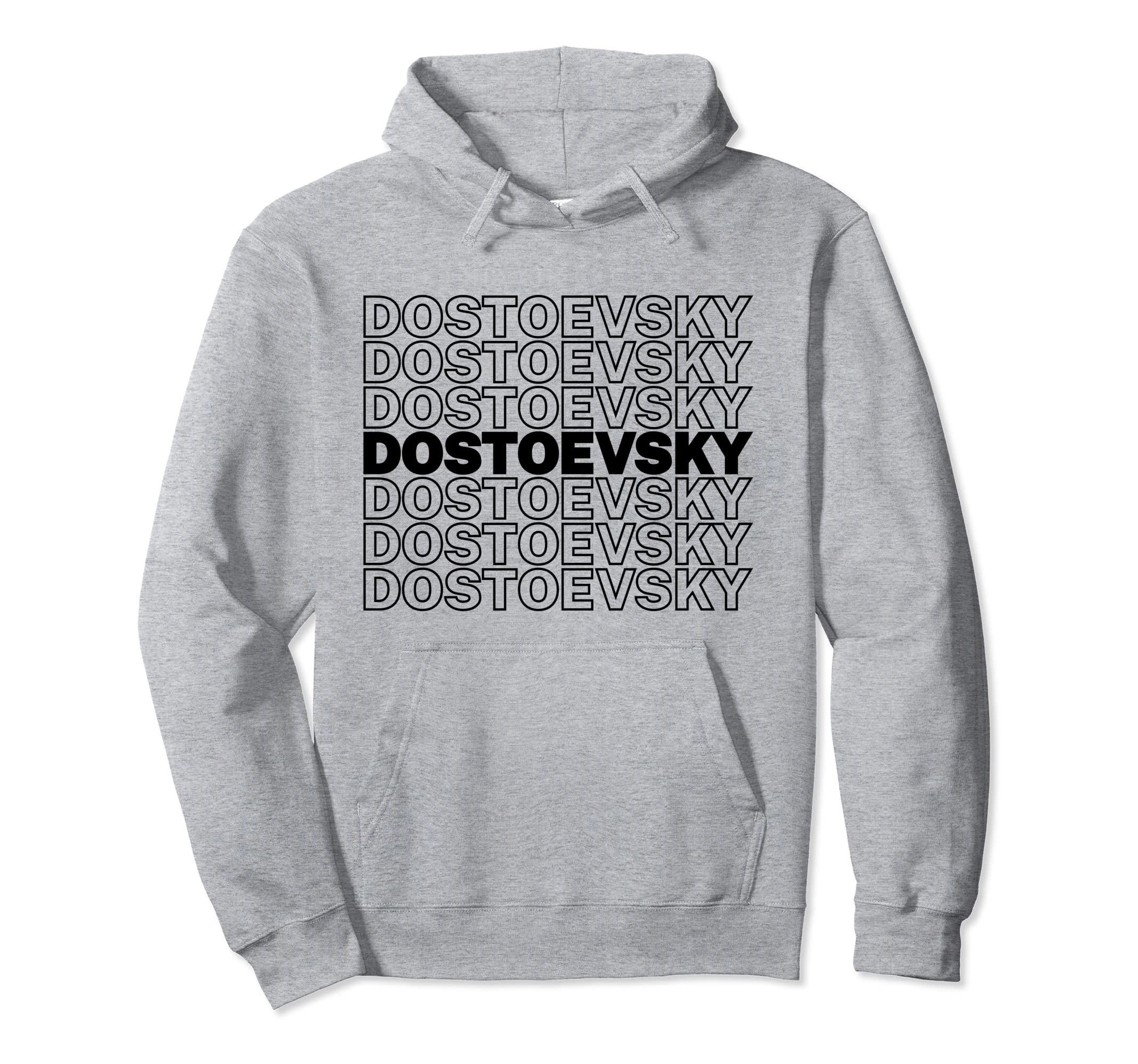Funny Fyodor Dostoevsky Russian Hoodie - Casual Everyday Wear Unisex - T-Shirt, Sweatshirt, Hoodie
