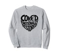Cored Emotionally Restored Pilates Sweatshirt - Streetwear Style Men Women - T-Shirt, Sweatshirt, Hoodie