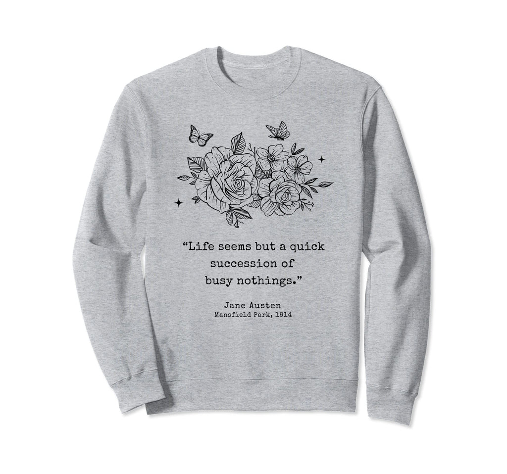 Jane Austen Dark Academia Bookish Sweatshirt - Streetwear Style for Adults - T-Shirt, Sweatshirt, Hoodie