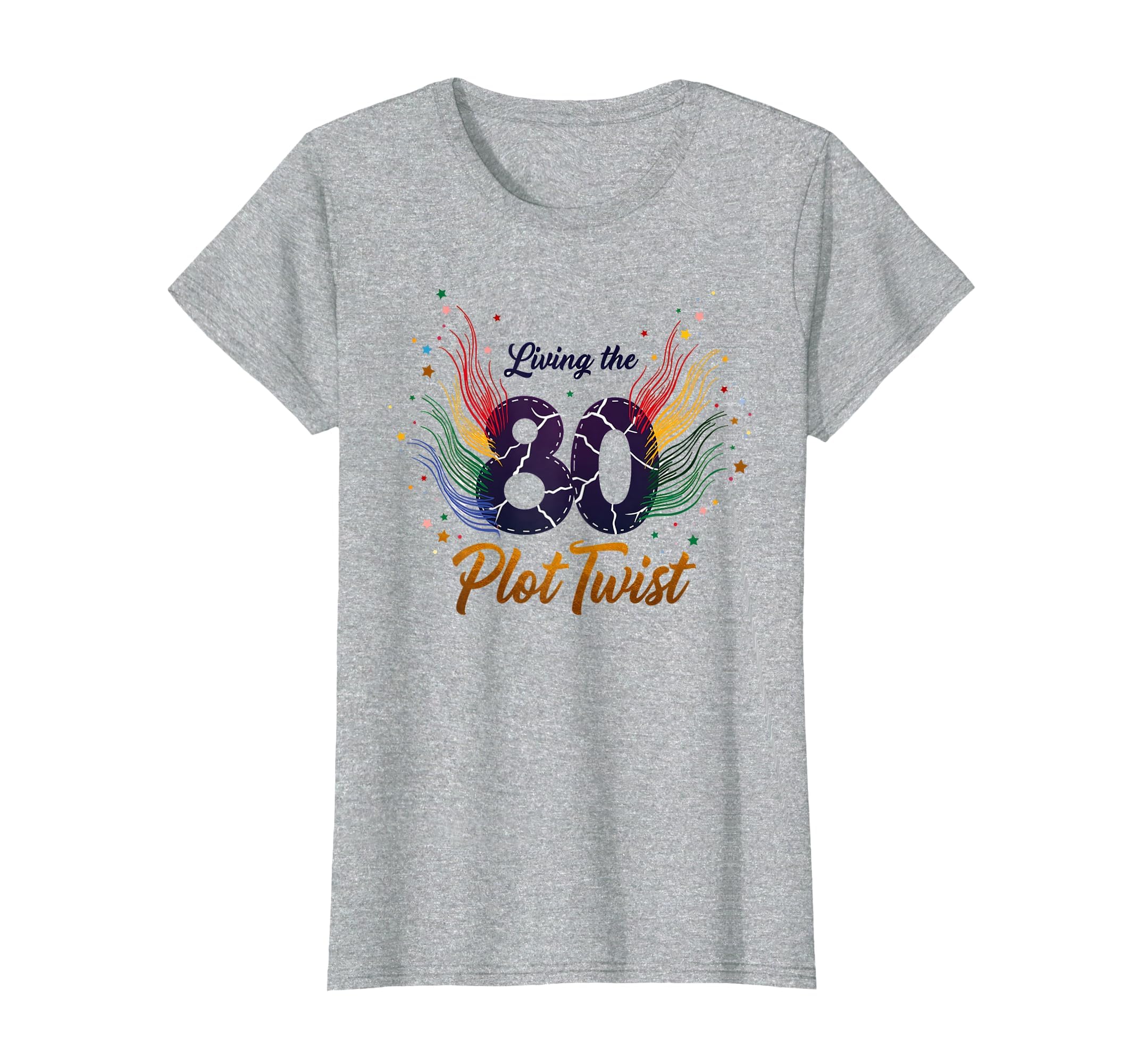 80Th Birthday Gift Living Plot Twist T-Shirt - Minimalist Print Unisex - T-Shirt, Sweatshirt, Hoodie