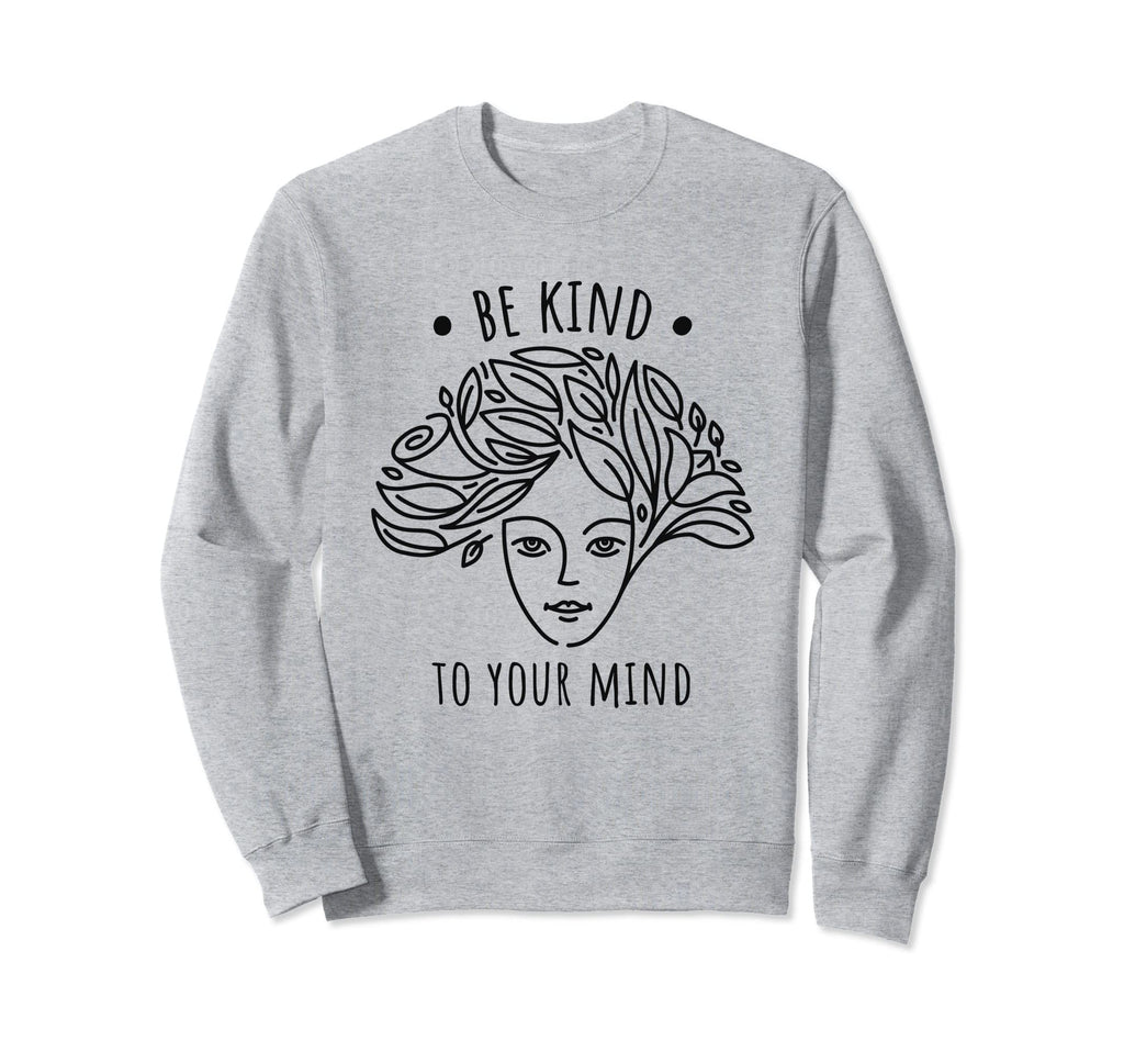 Mental Health Awareness Self Care Sweatshirt - Aesthetic Graphic Men Women - T-Shirt, Sweatshirt, Hoodie