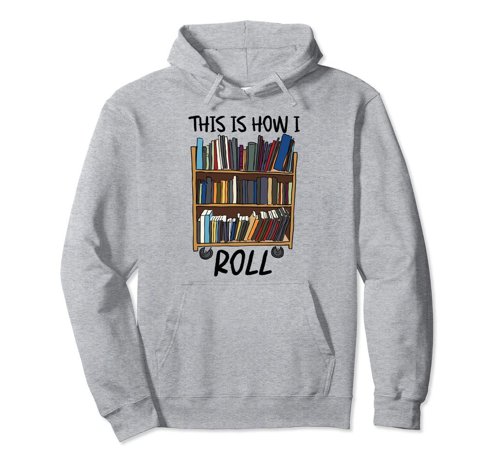Library Art Book Lover Reader Hoodie - Fun Novelty Design Men Women - T-Shirt, Sweatshirt, Hoodie
