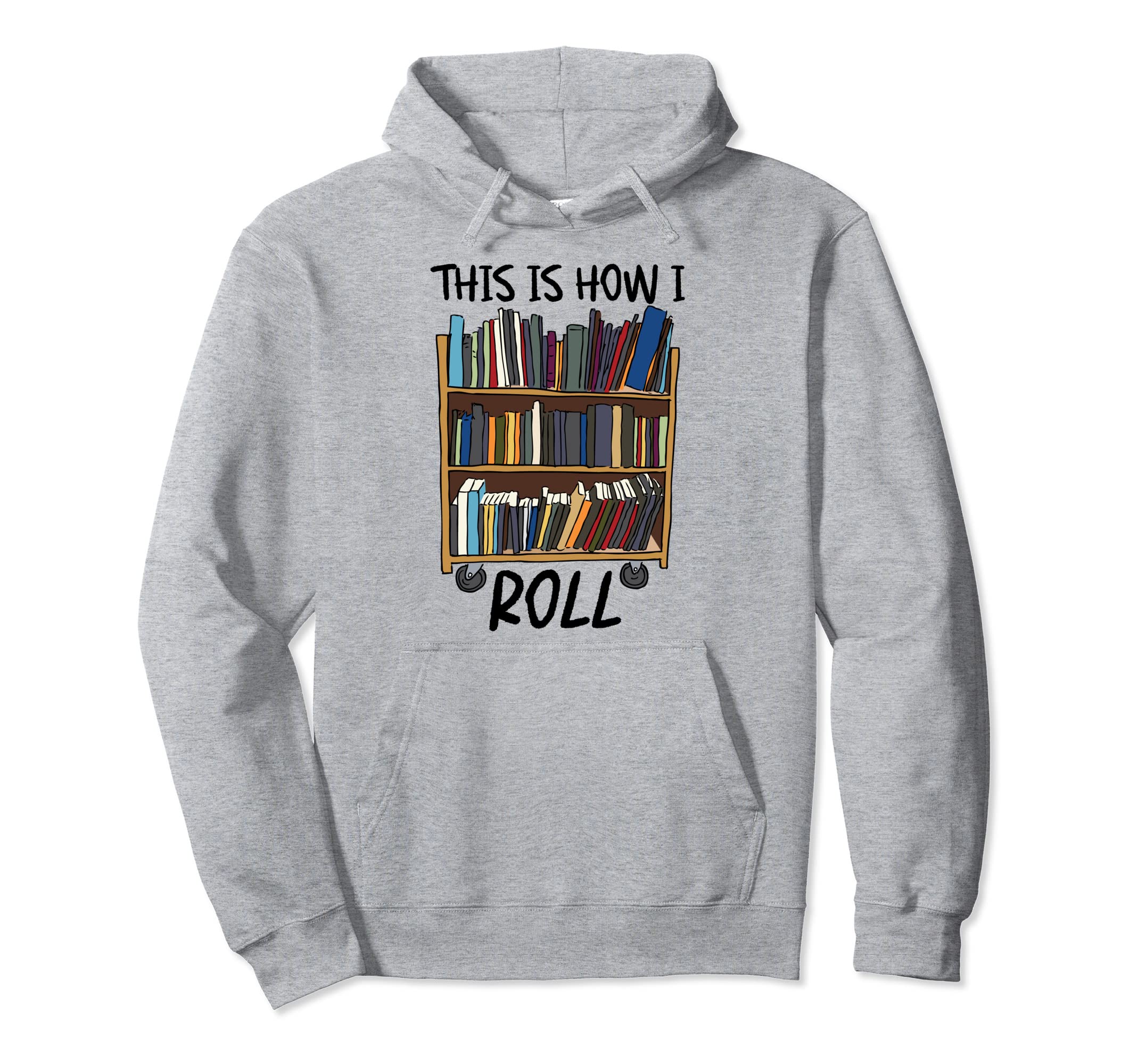 Library Art Book Lover Reader Hoodie - Fun Novelty Design Men Women - T-Shirt, Sweatshirt, Hoodie