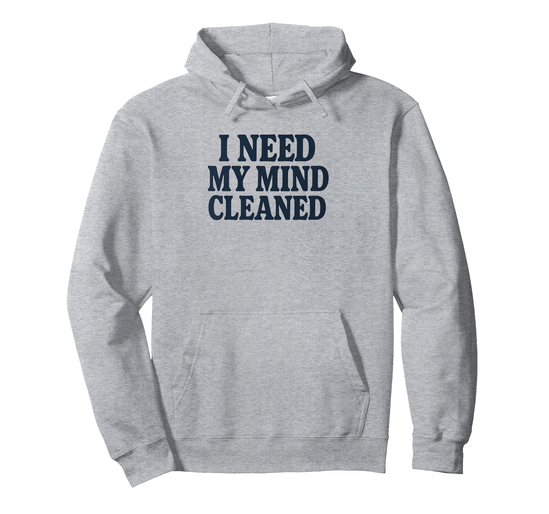 Witty Self Care Message Mind Cleaned Hoodie - Unique Graphic for Adults - T-Shirt, Sweatshirt, Hoodie