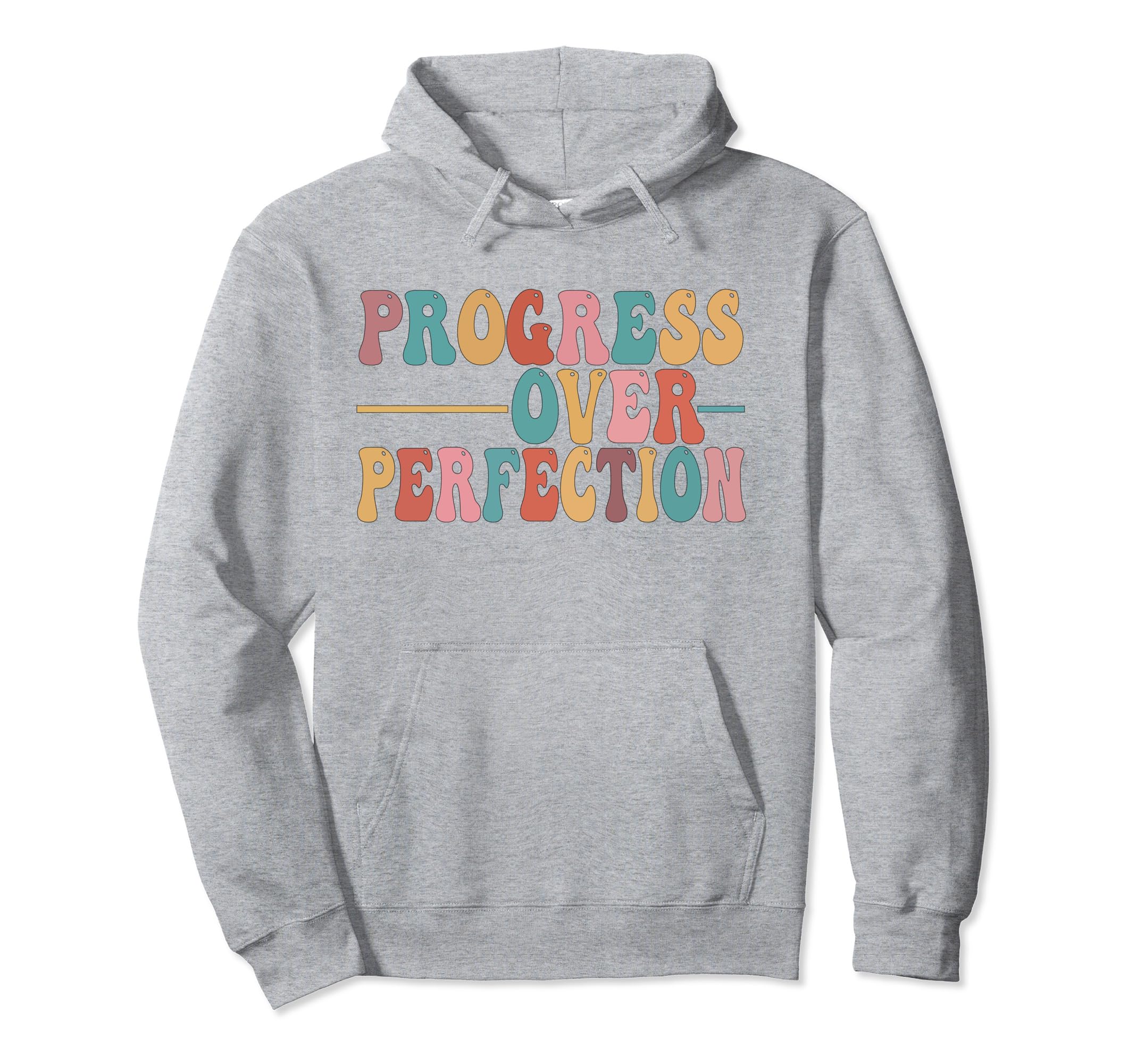 Progress Over Perfection Motivational Hoodie - Graphic Print for Adults - T-Shirt, Sweatshirt, Hoodie