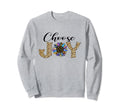 Choose Joy Christian Religious Sweatshirt - Trendy Graphic Men Women - T-Shirt, Sweatshirt, Hoodie