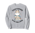 Cats Book Coffee Lover Easily Sweatshirt - Casual Everyday Wear for Adults - T-Shirt, Sweatshirt, Hoodie
