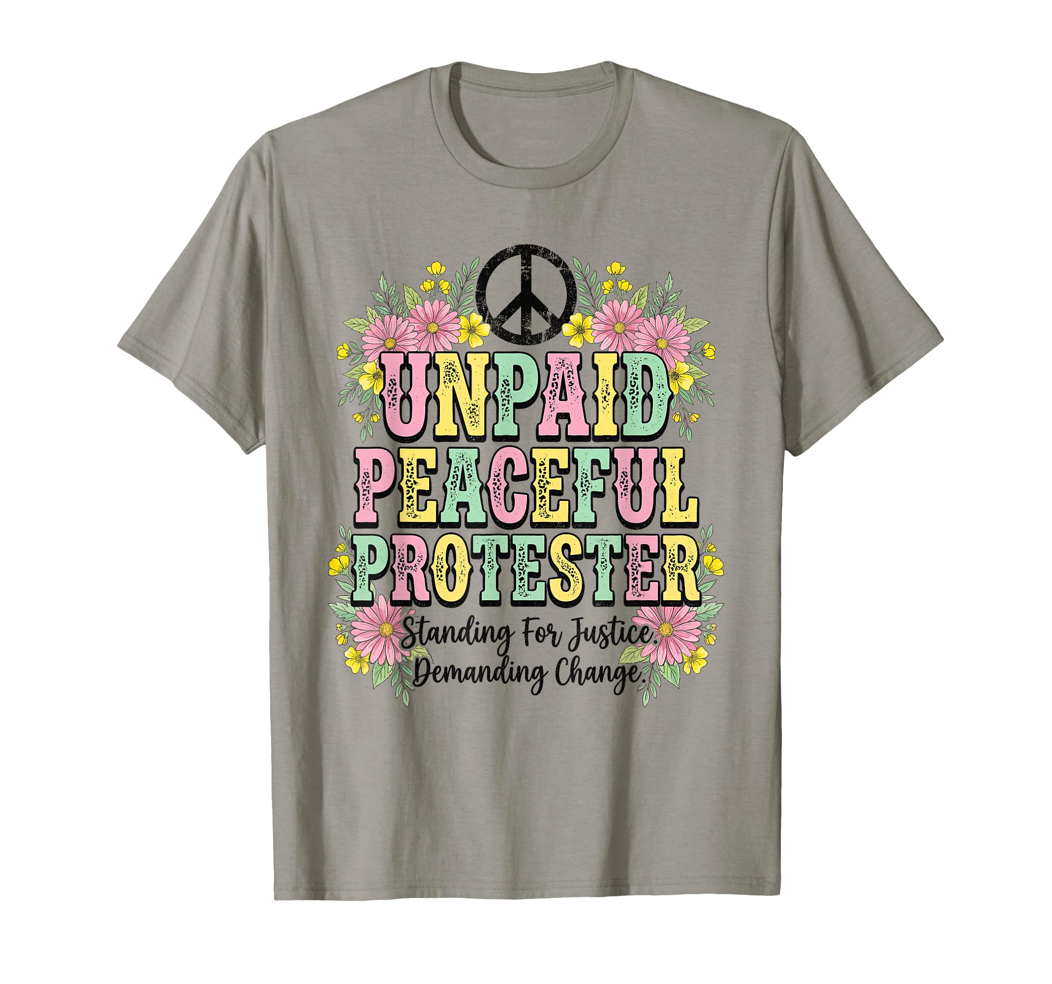 Unpaid Peaceful Protester Floral Leopard T-Shirt - Streetwear Style Unisex - T-Shirt, Sweatshirt, Hoodie