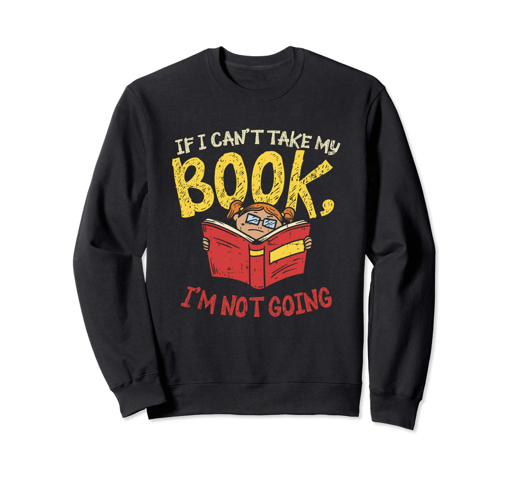 Funny Reading Shirts Funny Book Sweatshirt - Novelty Apparel for Adults - T-Shirt, Sweatshirt, Hoodie