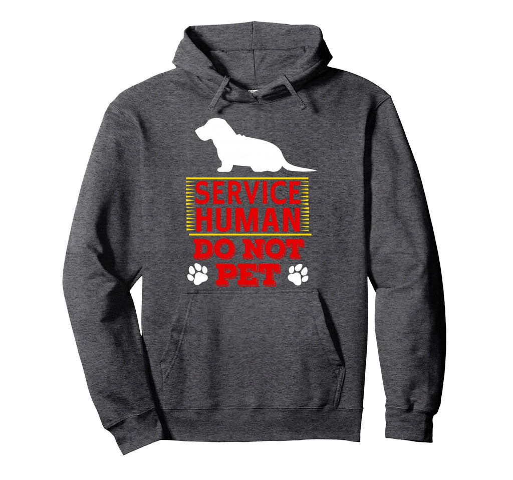 Service Humans Do Not Pet Funny Dog Hoodie - Novelty Apparel for Adults - T-Shirt, Sweatshirt, Hoodie